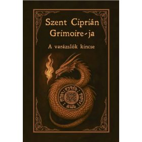 Szent Ciprián Grimoire-ja - A varázslók kincse