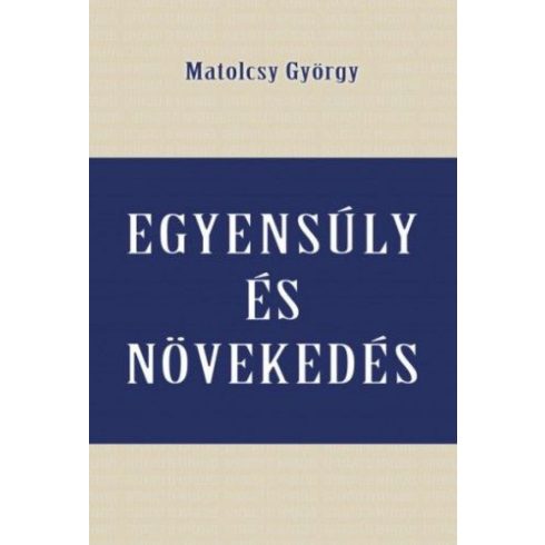 Matolcsy György: Egyensúly és növekedés