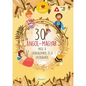   Lengyel Orsolya (szerk.): 30 angol-magyar mese a  szorgalomról és a lustaságról (új kiadás)