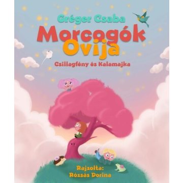 Gréger Csaba: Mocorgók ovija - Csillagfény és Kalamajka