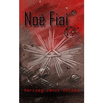 Herczeg János Zoltán: Noé fiai