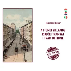 DR. ZSIGMOND GÁBOR: A FIUMEI VILLAMOS