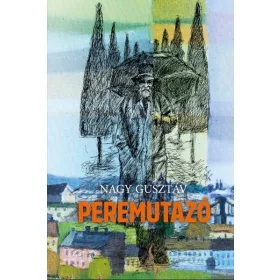 Nagy Gusztáv: Peremutazó