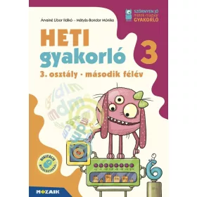   Árvainé Libor Ildikó: Heti gyakorló 3. osztály II. félév - Matematika, magyar és környezetismeret feladatok