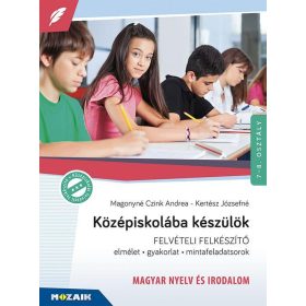 MS-2385U: KÖZÉPISKOLÁBA KÉSZÜLÖK FELVÉTELI FELKÉSZÍTŐ - MAGYAR NYELV ÉS IROD. (8. ÁTDOLG.