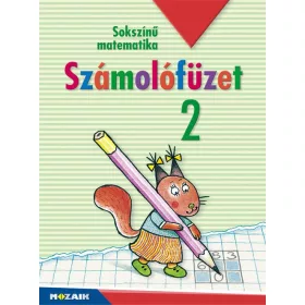 MS-1723U: SOKSZÍNŰ MATEMATIKA - SZÁMOLÓFÜZET 2.