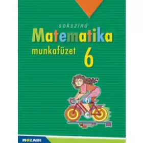   MS-2316: SOKSZÍNŰ MATEMATIKA MUNKAFÜZET 6.( 20. JAVÍTOTT KIADÁS)