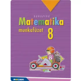  MS-2318: SOKSZÍNŰ MATEMATIKA 8. MUNKAFÜZET ( 17. JAVÍTOTT KIADÁS)