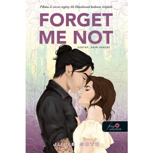 Előrendelhető: Julie Soto: Forget Me Not - Szeret, nem szeret