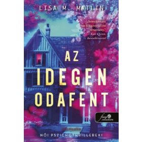Lisa M. Matlin: Az idegen odafent - Női pszichothrillerek!