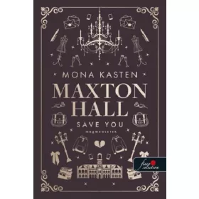 Mona Kasten: Save You - Megmentelek (Maxton Hall 2.)