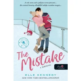   Elle Kennedy: The Mistake - A baklövés - Off-Campus 2. - Önállóan is olvasható!