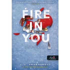   Jennifer L. Armentrout: Fire In You - Benned lobog a tűz (kék borító)