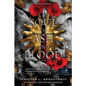   Jennifer L. Armentrout: A Soul of Ash and Blood - Egy lélek hamuból és vérből - Vér és hamu V.