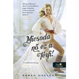  Sarah Maclean: Micsoda nő ez a férfi! - A szerencsejáték szabályai 4.