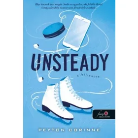 Peyton Corinne: Unsteady - Kibillenve - Lezáratlan ügyek