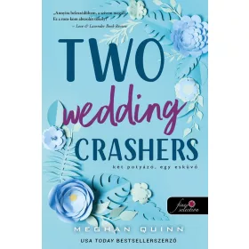   Meghan Quinn: Two Wedding Crashers - Két potyázó, egy esküvő