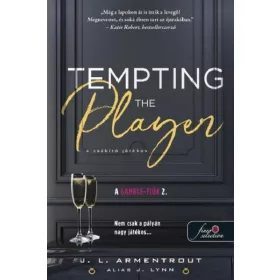   Jennifer L. Armentrout: Tempting the Player - A csábító játékos - A Gamble-fiúk 2.