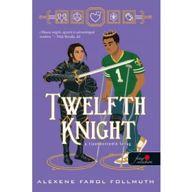   Alexene Farol Follmuth: Twelfth Knight – A tizenkettedik lovag
