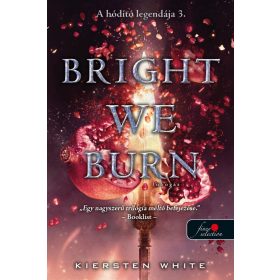   Kiersten White: Bright We Burn- Lobogás (A hódító legendája 3.)