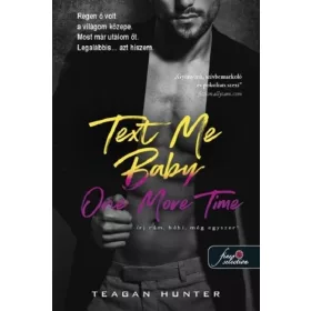   Teagan Hunter: Text Me Baby One More Time - Írj rám, bébi, még egyszeri!