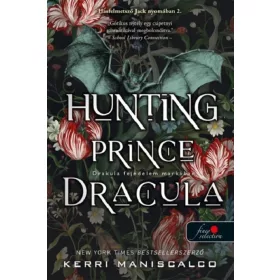   Kerri Maniscalco: Hunting Prince Drakula - Drakula fejedelem markában - Hasfelmetsző Jack nyomában 2.