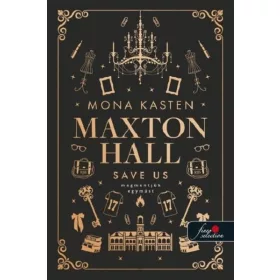 Mona Kasten: Save Us - Megmentjük egymást - Maxton Hall 3.