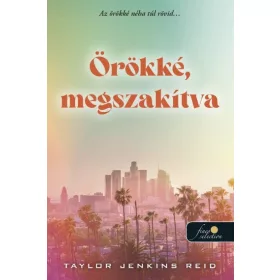   Előrendelhető: Taylor Jenkins Reid: Örökké, megszakítva