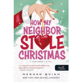   Meghan Quinn: How My Neighbor Stole Christmas - A szomszédom a Grincs (szépséghibás)