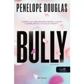 Penelope Douglas: Bully - Szívatás (Fall Away 1.)