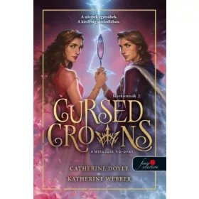   Catherine Doyle, Katherine Webber: Cursed Crowns - Elátkozott koronák - Ikerkoronák 2.
