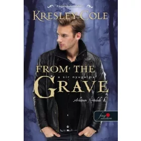 Kresley Cole: From the Grave - A sír nyugalma