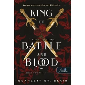   Scarlett St. Clair: King of Battle and Blood - Harc és vér királya - Adrian + Isolde 1.