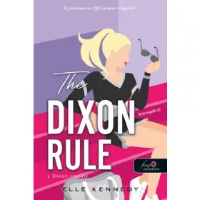Elle Kennedy: The Dixon Rule - A Dixon-szabály
