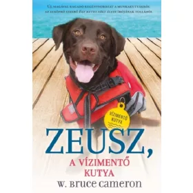 W. Bruce Cameron: Zeusz - A vízimentő kutya
