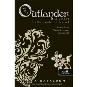   Diana Gabaldon: Outlander 7,5 és 8,5 - Szívcsend - Szélben sodródó falevél (kemény)