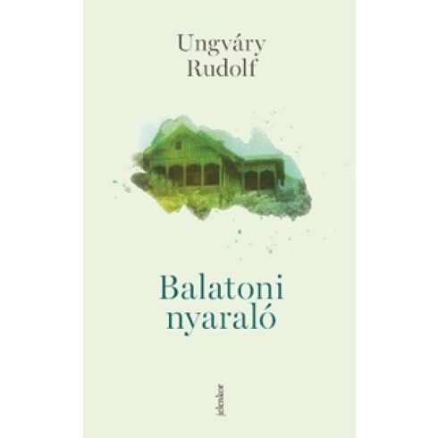 UNGVÁRY RUDOLF: Balatoni nyaraló