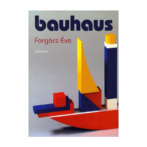 Forgács Éva: Bauhaus