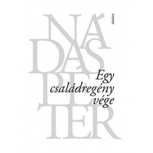 Nádas Péter: Egy családregény vége