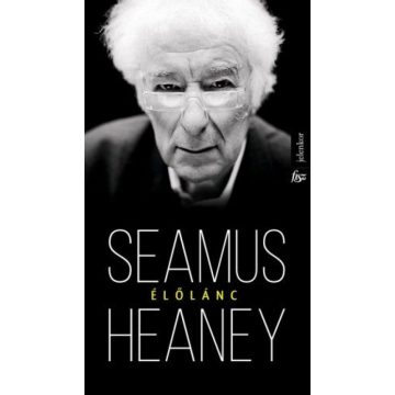 Seamus Heaney: Élőlánc