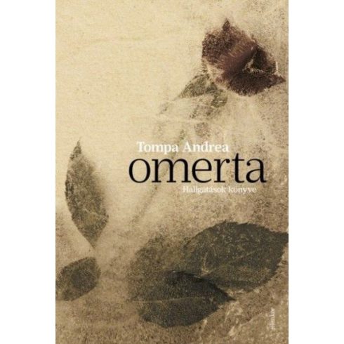 Tompa Andrea: Omerta - Hallgatások könyve