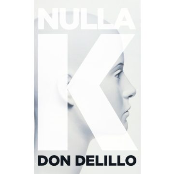 Don Delillo: Nulla K