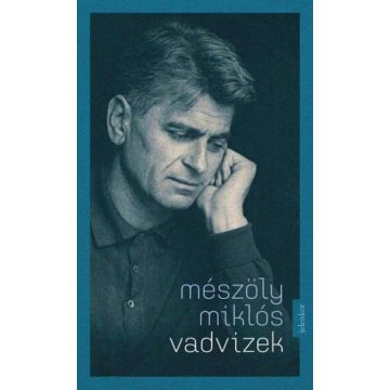 Mészöly Miklós: Vadvizek