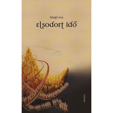 Bánki Éva: Elsodort idő