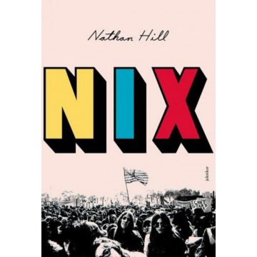 Nathan Hill: Nix