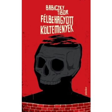 Babiczky Tibor: Félbehagyott költemények