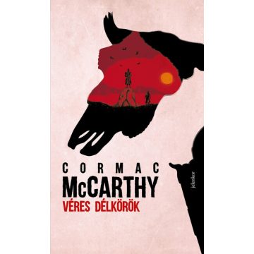 Cormac McCarthy: Véres délkörök