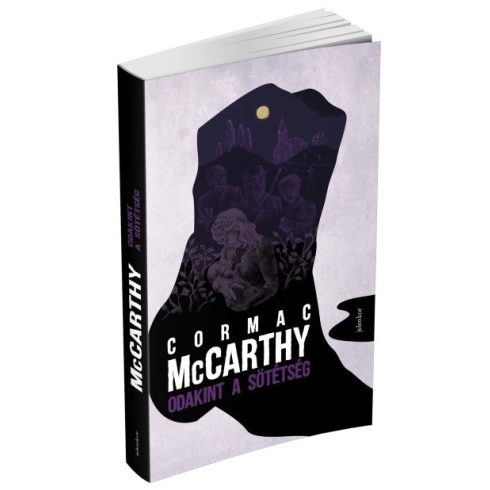Cormac McCarthy: Odakint a sötétség