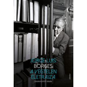   Jorge Luis Borges: A végtelen életrajza (sérült, szépséghibás)