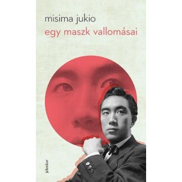 Misima Jukio: Egy maszk vallomásai